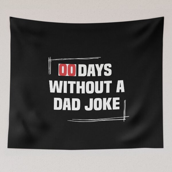 Item preview, 00 DAYS WITHOUT A DAD JOKE designed and sold by NSTeeDesign.