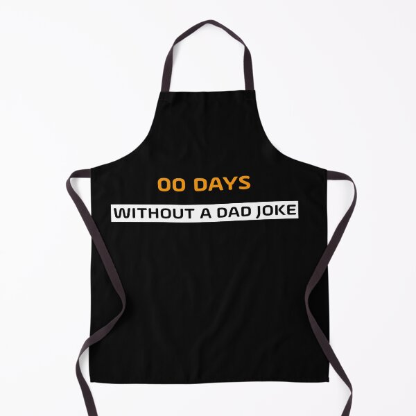 Item preview, 00 DAYS WITHOUT A DAD JOKE designed and sold by NSTeeDesign.