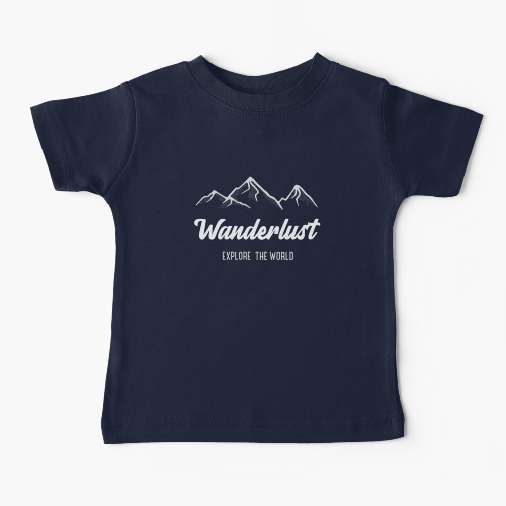Wanderlust Explore The World Baby T-Shirt