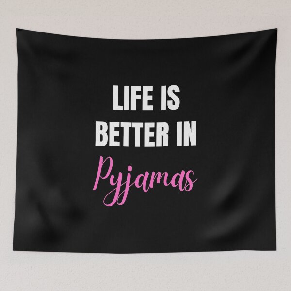 Item preview, Life is Better in Pyjamas Pink Design designed and sold by Flow-Store.
