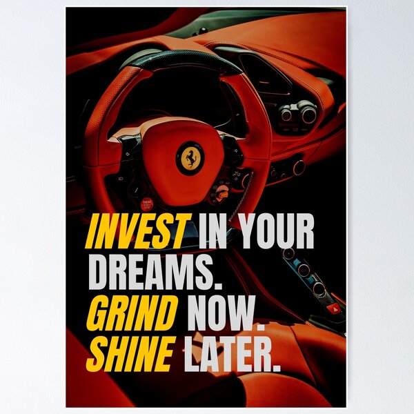 Item preview, 'Invest In Your Dreams Grind Now Shine Later' Luxury & Car Motivation designed and sold by DailyDrive.