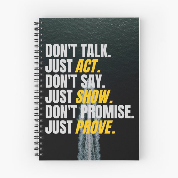 Item preview, 'Don't Talk Just Act Don't Say Just Show Don't Promise Just Prove' Office & Entrepreneur Motivation designed and sold by DailyDrive.