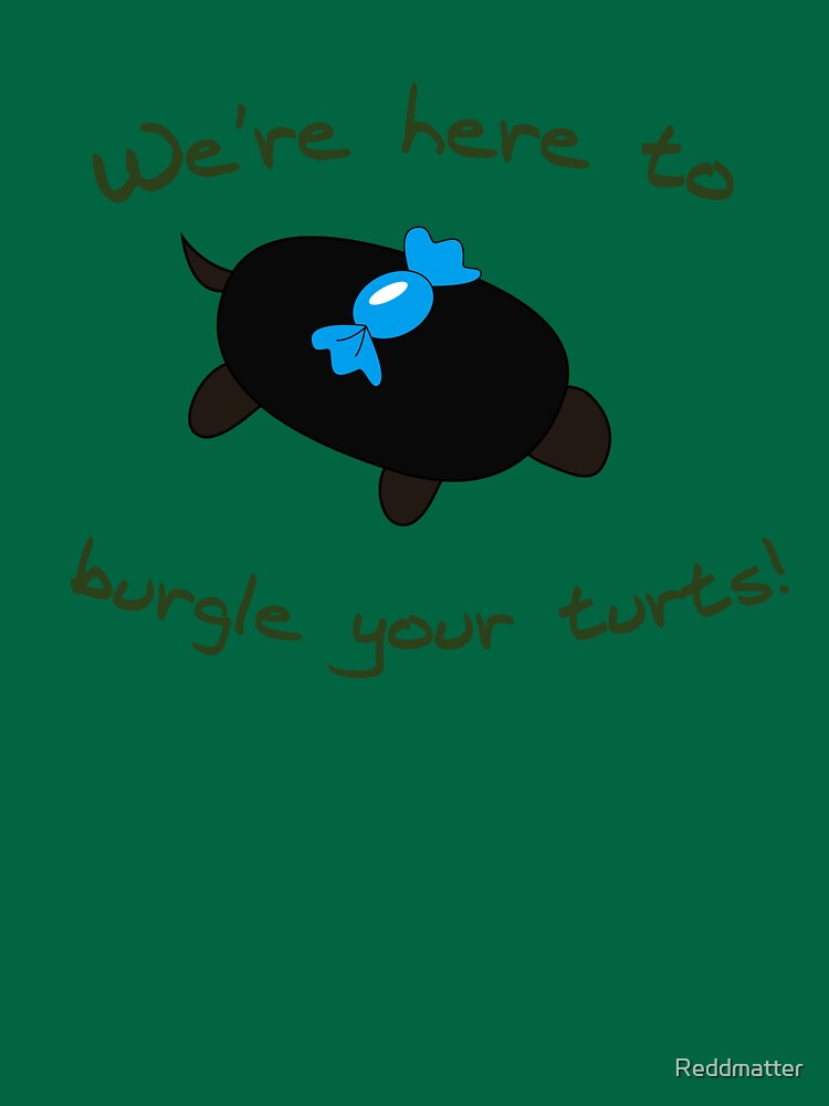 Burgle your Turts! by Reddmatter