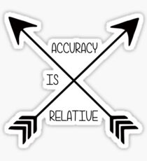 Archery - Accuracy is Relative Sticker