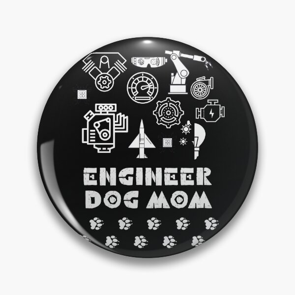 Item preview, Engineer Dog Mom designed and sold by givemedogs.