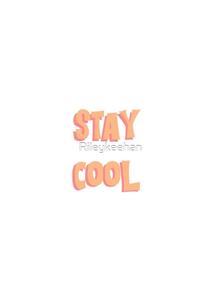 Thumbnail 5 of 5, iPhone Case, Stay Cool Sticker designed and sold by Rileykeehan.