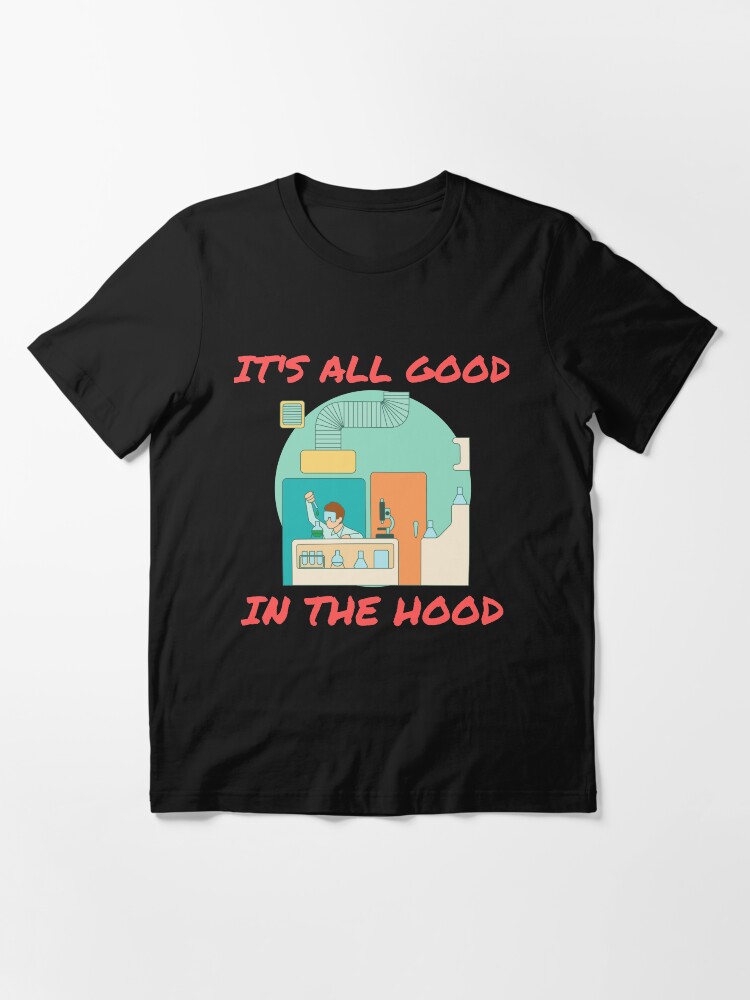 its all good in the hood shirt