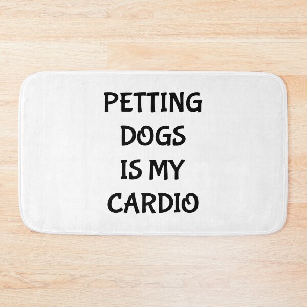 Item preview, Petting dogs is my cardio, Funny fitness, Dog lover, Fake fitness designed and sold by cyhdesign.
