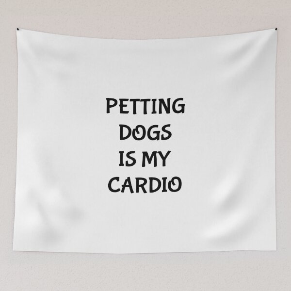 Item preview, Petting dogs is my cardio, Funny fitness, Dog lover, Fake fitness designed and sold by cyhdesign.