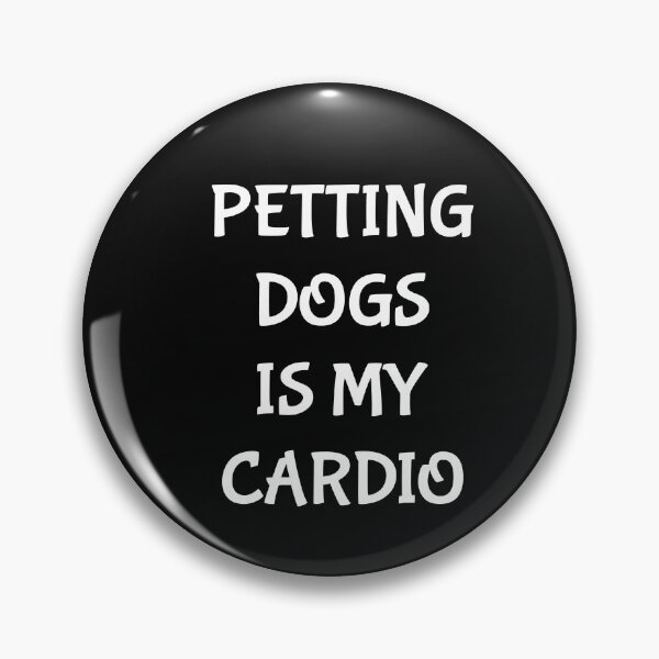 Item preview, Petting dogs is my cardio, Funny fitness, Dog lover, Fake fitness designed and sold by cyhdesign.