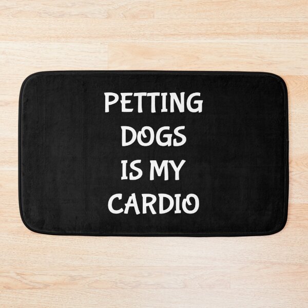 Item preview, Petting dogs is my cardio, Funny fitness, Dog lover, Fake fitness designed and sold by cyhdesign.