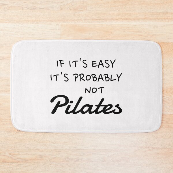 Item preview, If it’s easy it’s probably not pilates, Pilates lover, Pilates practice designed and sold by cyhdesign.