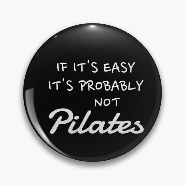 Item preview, If it’s easy it’s probably not pilates, Pilates lover, Pilates practice designed and sold by cyhdesign.