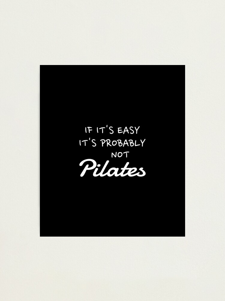 Pilates workout, Pilates quote, Pilates gifts, Pilates helps