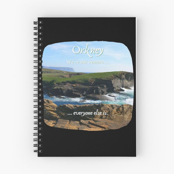 Item preview, Orkney Islands, Yesnaby Cliffs, Scotland ~ "We're not remote ... everyone else is." designed and sold by Orkneyology.