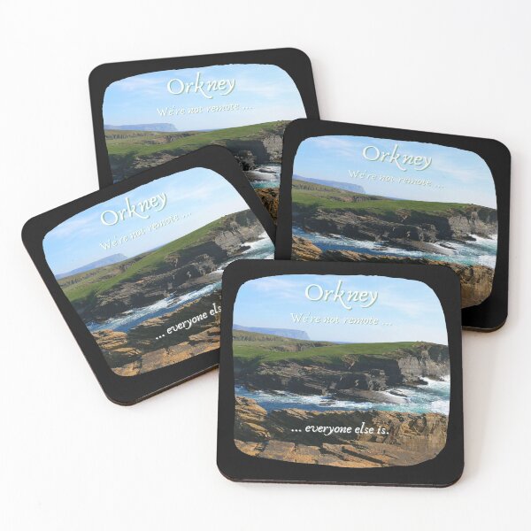 Item preview, Orkney Islands, Yesnaby Cliffs, Scotland ~ "We're not remote ... everyone else is." designed and sold by Orkneyology.