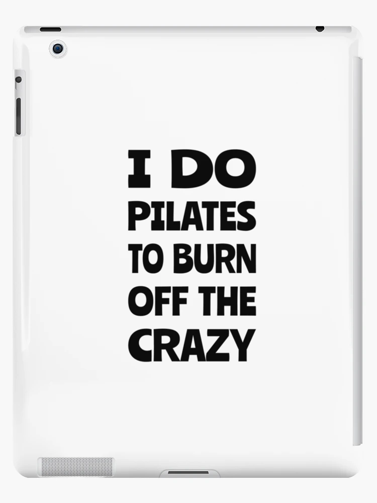  Womens Do Pilates To Burn Off The Crazy Funny Club