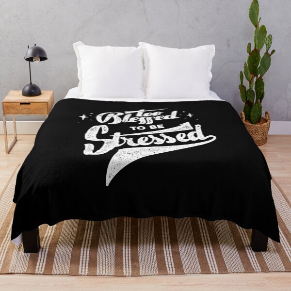 Item preview, Too blessed to be stressed designed and sold by tshirt-factory.