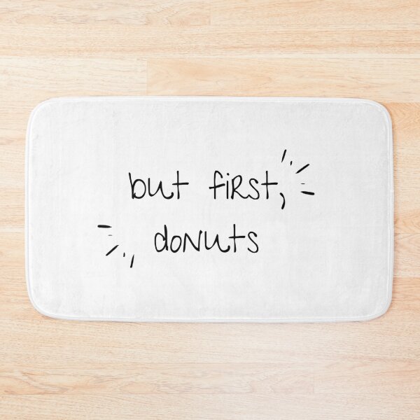 Item preview, But First, Donuts designed and sold by jpremiumdesigns.