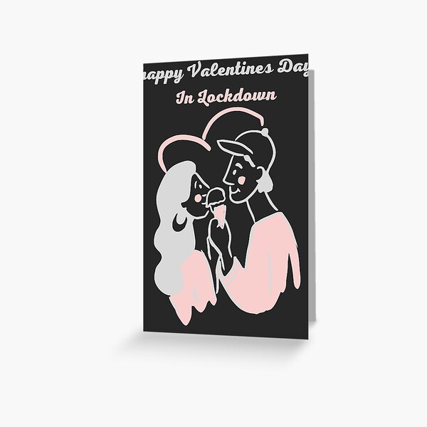 Valentines Day In Lockdown T-shirt Greeting Card