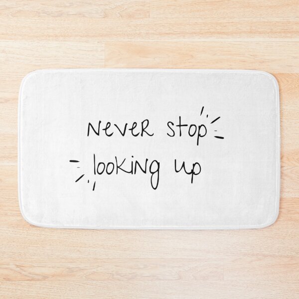 Item preview, Never Stop Looking Up designed and sold by jpremiumdesigns.
