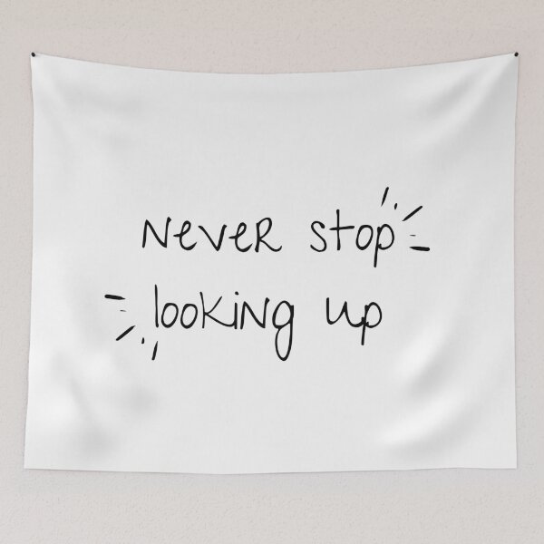 Item preview, Never Stop Looking Up designed and sold by jpremiumdesigns.