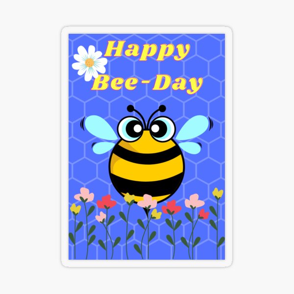 Birthday Bee Gifts Merchandise Redbubble