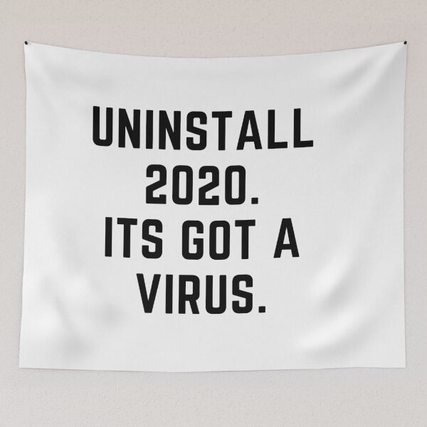 Item preview, "UNINSTALL 2020, ITS GOT VIRUS" sarcastic quote  t shirt [P-Q 31][581]  designed and sold by HIPNOTIZAR  CRAFTS.