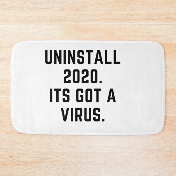 Item preview, "UNINSTALL 2020, ITS GOT VIRUS" sarcastic quote  t shirt [P-Q 31][581]  designed and sold by HIPNOTIZAR  CRAFTS.
