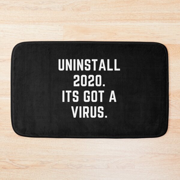 Item preview, "UNINSTALL 2020, ITS GOT VIRUS" sarcastic quote  t shirt [P-Q 31B][582]  designed and sold by HIPNOTIZAR  CRAFTS.