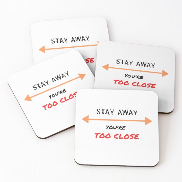 Item preview, Stay away you're too close designed and sold by Cupart.