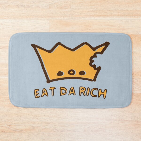 Item preview, EAT DA RICH designed and sold by mjlemay.