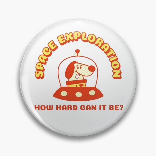 Item preview, How Hard Can It Be - Space Exploration Dog designed and sold by Clothing-Guru.