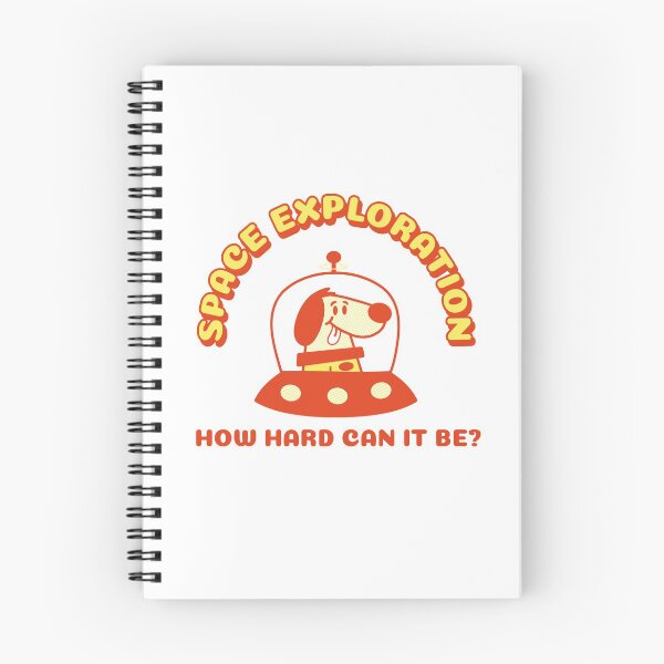 Item preview, How Hard Can It Be - Space Exploration Dog designed and sold by Clothing-Guru.