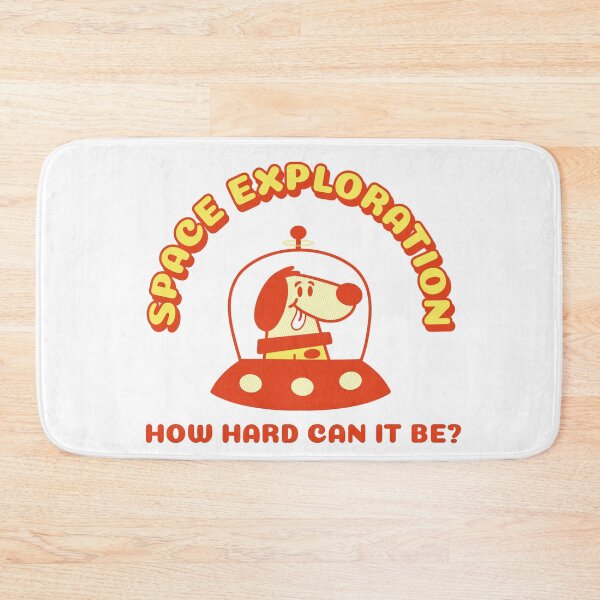 Item preview, How Hard Can It Be - Space Exploration Dog designed and sold by Clothing-Guru.