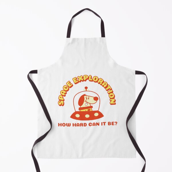 Item preview, How Hard Can It Be - Space Exploration Dog designed and sold by Clothing-Guru.