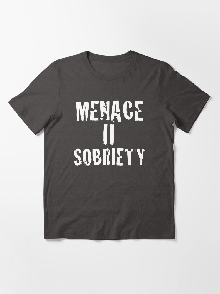 Alternate view of Menace II Sobriety - Parody shirt - Menace II society Essential T-Shirt
