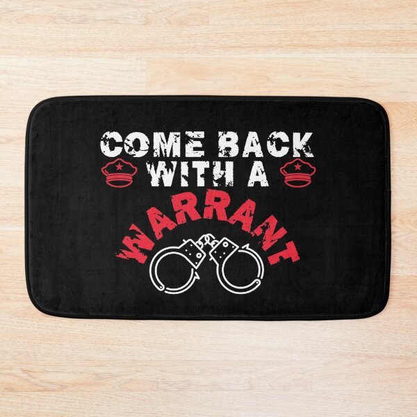 Item preview, Come back with a warrant designed and sold by FurioInc.