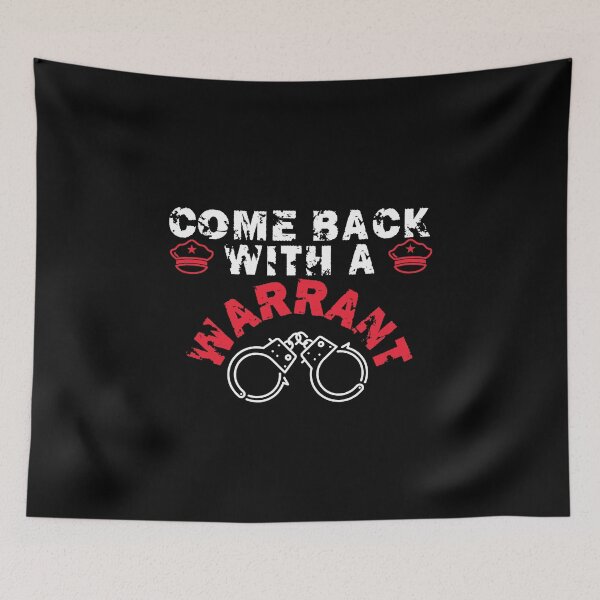 Item preview, Come back with a warrant designed and sold by FurioInc.