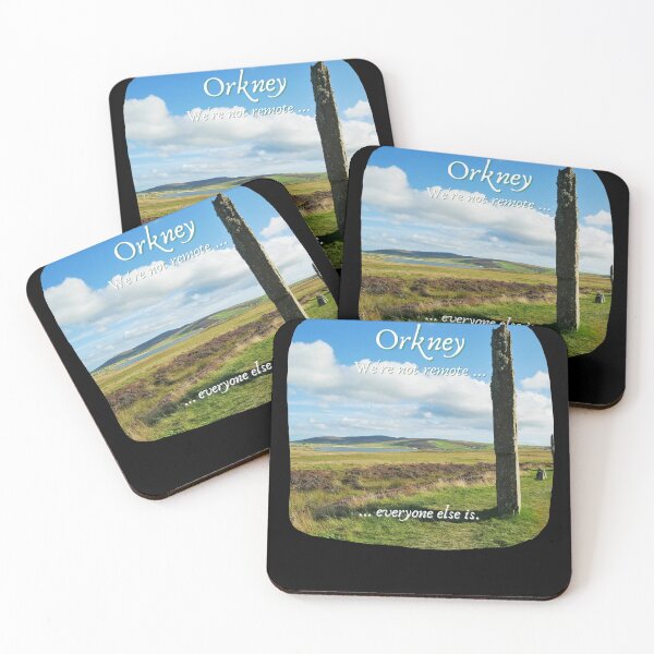 Item preview, Orkney Islands, Ring of Brodgar,  Scotland ~ "We're not remote ... everyone else is." designed and sold by Orkneyology.