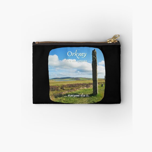 Item preview, Orkney Islands, Ring of Brodgar,  Scotland ~ "We're not remote ... everyone else is." designed and sold by Orkneyology.