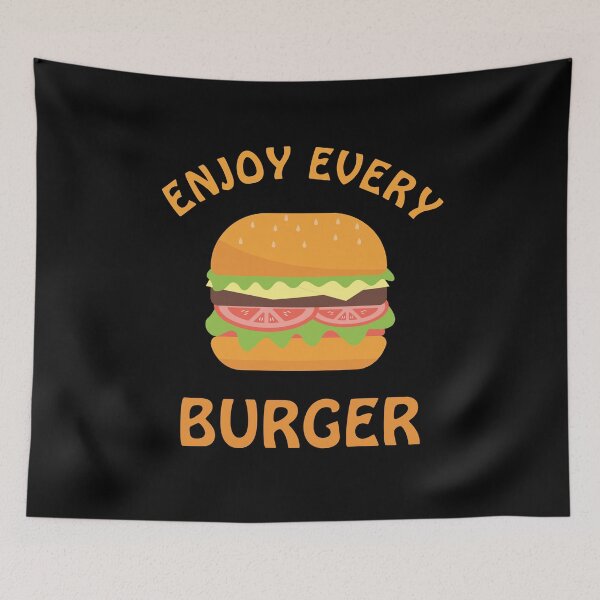 Item preview, Enjoy Every Burger Funny Foodie Burger Lover Junk Food Quote designed and sold by sillyquestions.
