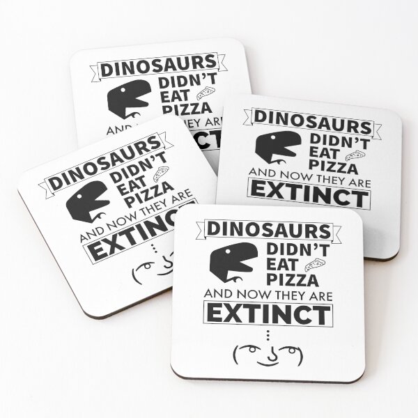 Item preview, Dinosaurs Didn't Eat Pizza And Now They Are Extinct designed and sold by FP-POD.