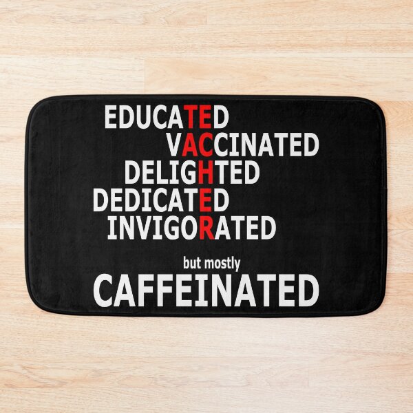 Item preview, Educated Vaccinated Teacher designed and sold by jc007.