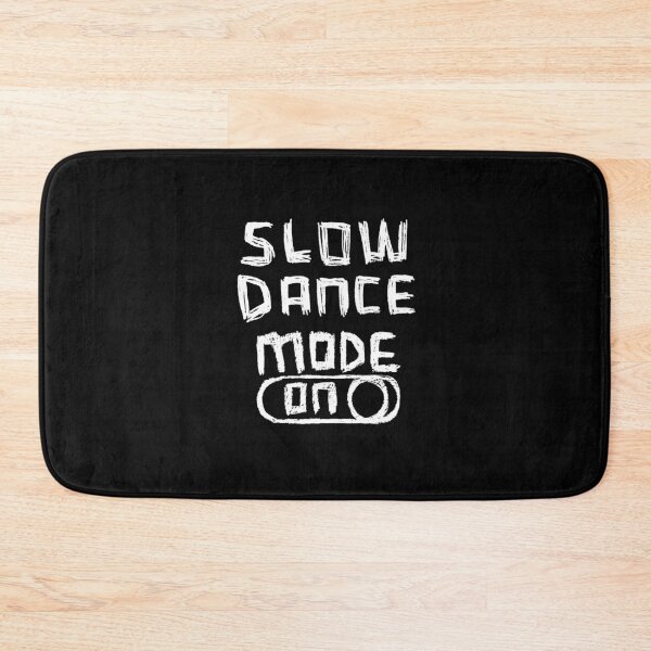 Item preview, Slow Dance Mode ON designed and sold by badlydrawnbabe.