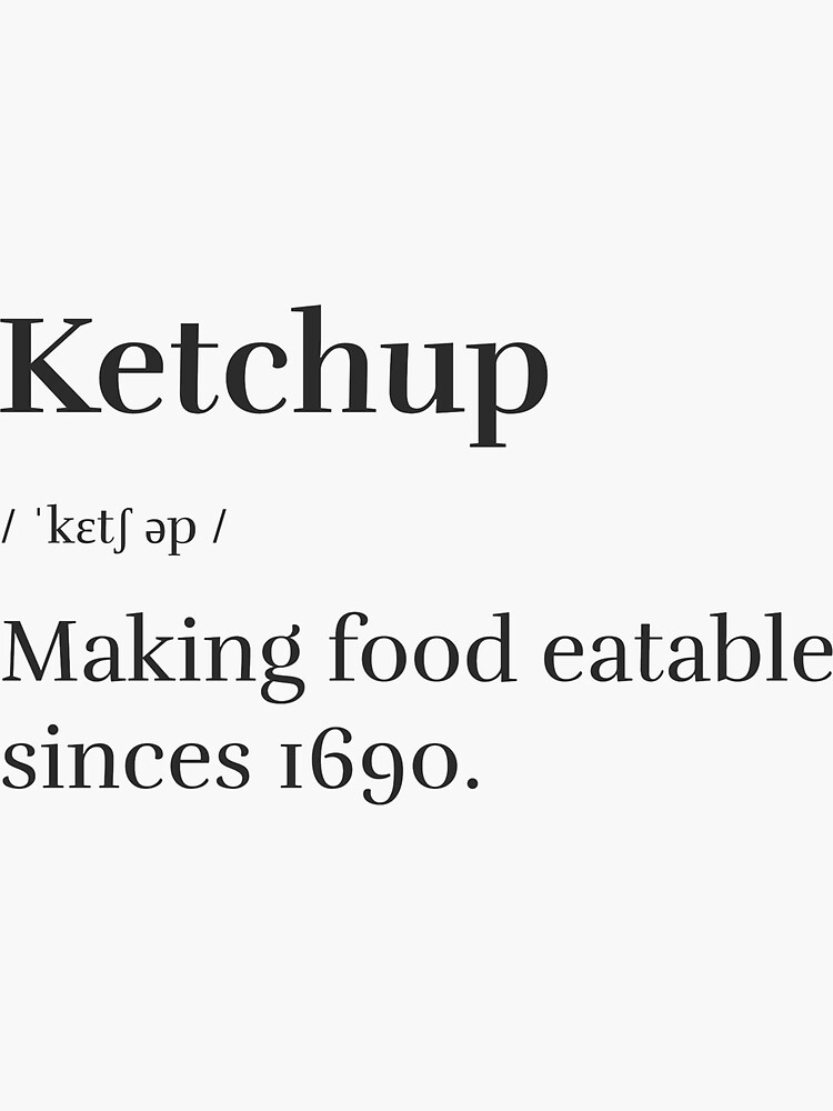 "Ketchup Dictionary" Sticker for Sale by JuliusPOD Redbubble