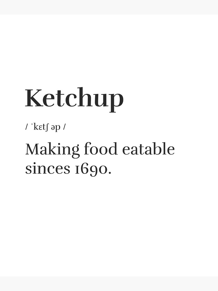 "Ketchup Dictionary" Poster by JuliusPOD Redbubble