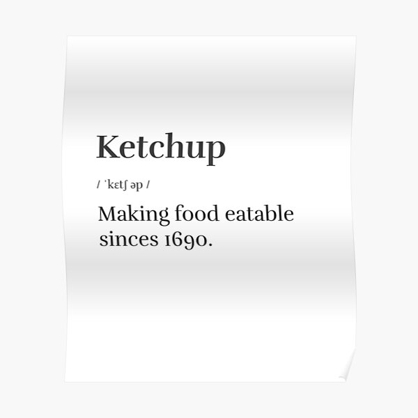 "Ketchup Dictionary" Poster by JuliusPOD Redbubble