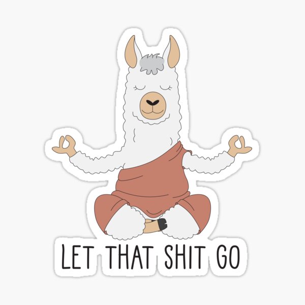 Artikel-Vorschau von Let That Shit Go Lustiges meditierendes Lama, designt und verkauft von DogsHearted.