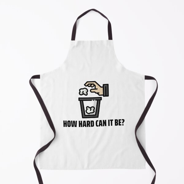 Item preview, How Hard Can It Be - Anti Littering  designed and sold by Clothing-Guru.